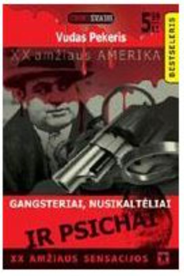 Gangsteriai, nusikaltėliai ir psichai