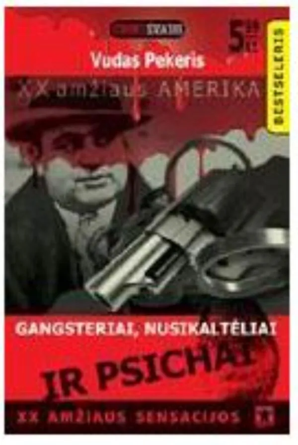 Gangsteriai, nusikaltėliai ir psichai