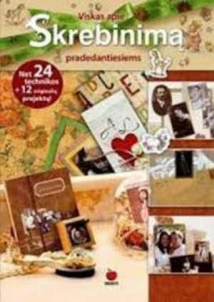 Viskas apie skrebinimą pradedantiesiems
