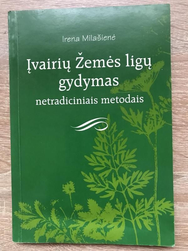 ĮVAIRIŲ ŽEMĖS LIGŲ GYDYMAS NETRADICINIAIS METODAIS