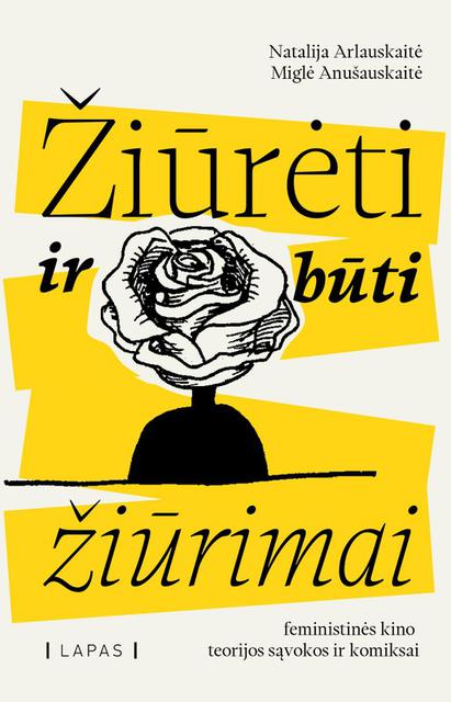 Žiūrėti ir būti žiūrimai: feministinės kino teorijos sąvokos ir komiksai