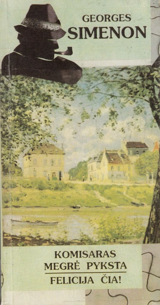 Komisaras Megrė pyksta. Felicija čia!