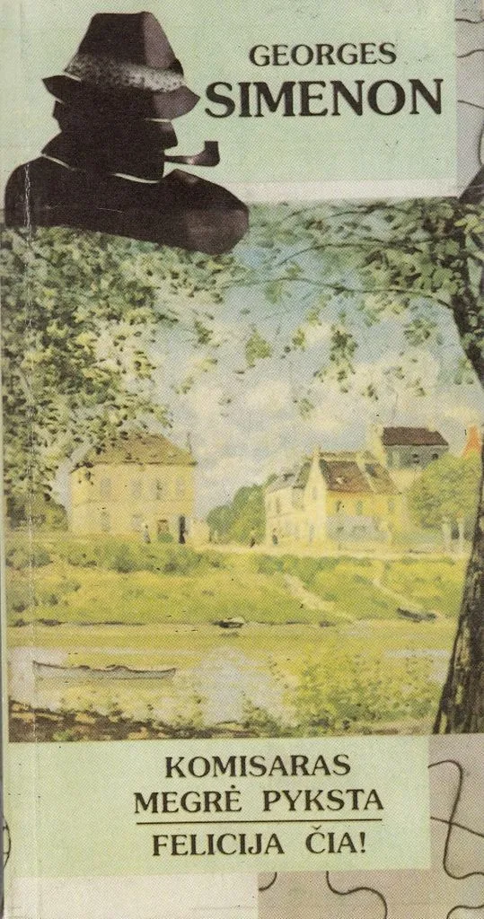 Komisaras Megrė pyksta. Felicija čia!
