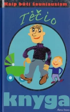 Tėčio knyga. Kaip būti šauniausiam