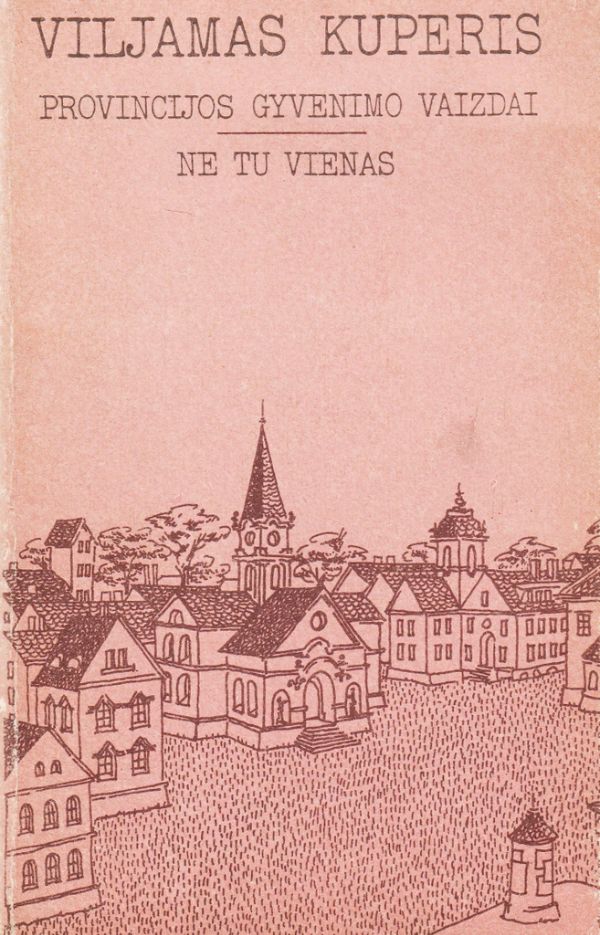 Provincijos gyvenimo vaizdai. Ne tu vienas