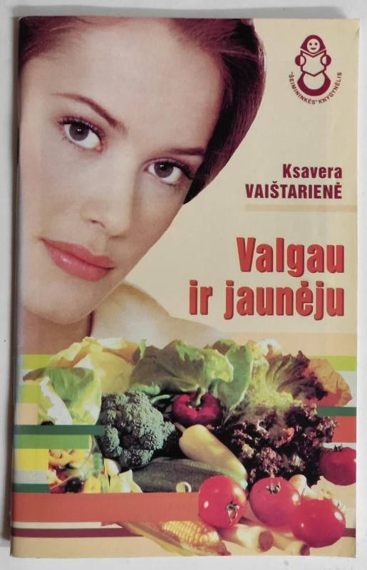 VALGAU IR JAUNĖJU