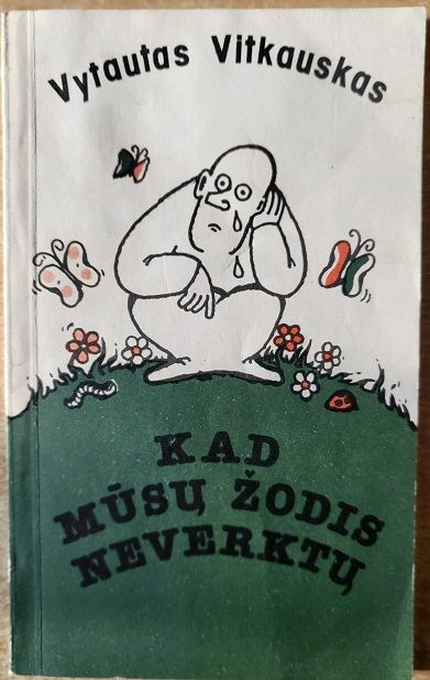 Kad mūsų žodis neverktų