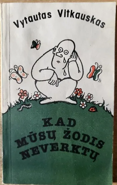 Kad mūsų žodis neverktų