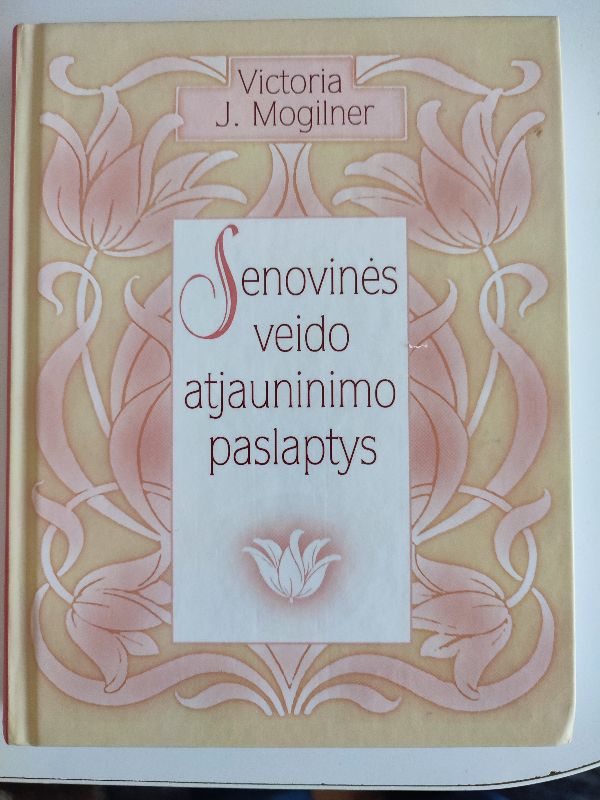 Senovinės veido atjauninimo paslaptys