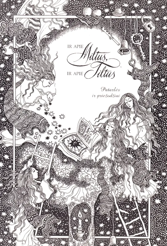 Ir apie miltus, ir apie tiltus. Patarlės ir priežodžiai
