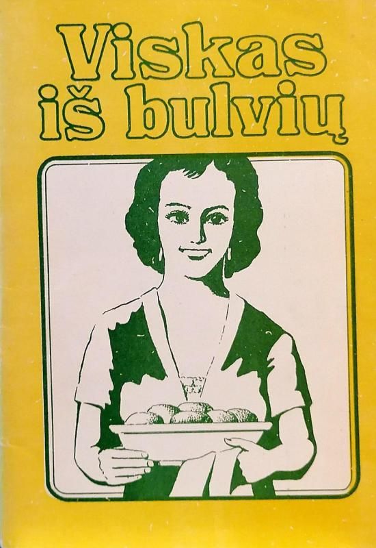 VISKAS IŠ BULVIŲ