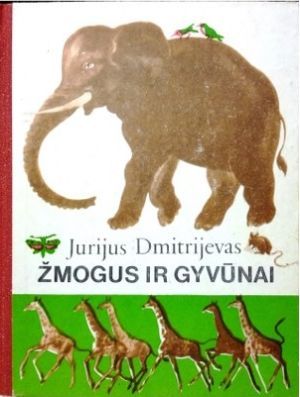 Žmogus ir gyvūnai. Pirmoji knyga.