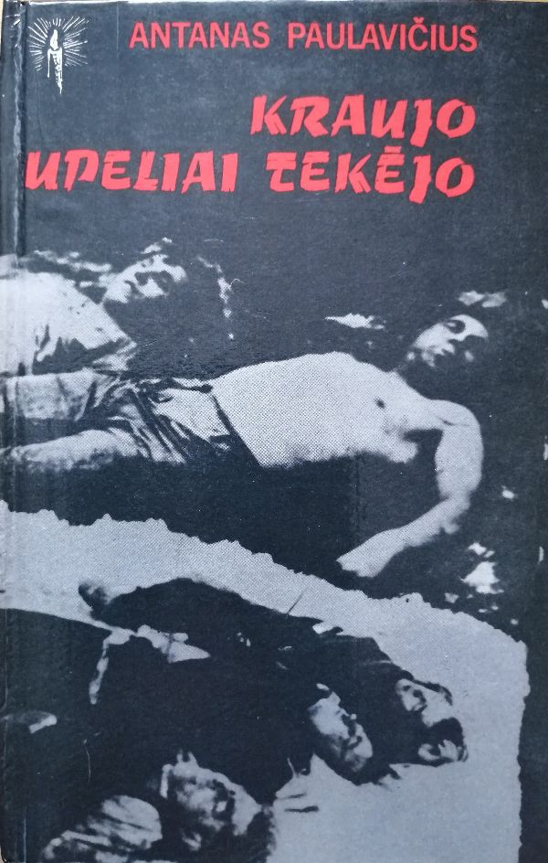 Kraujo upeliai tekėjo