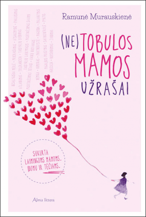 (Ne) tobulos mamos užrašai