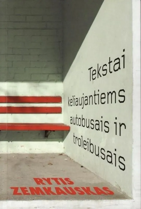 Tekstai keliaujantiems autobusais ir troleibusais