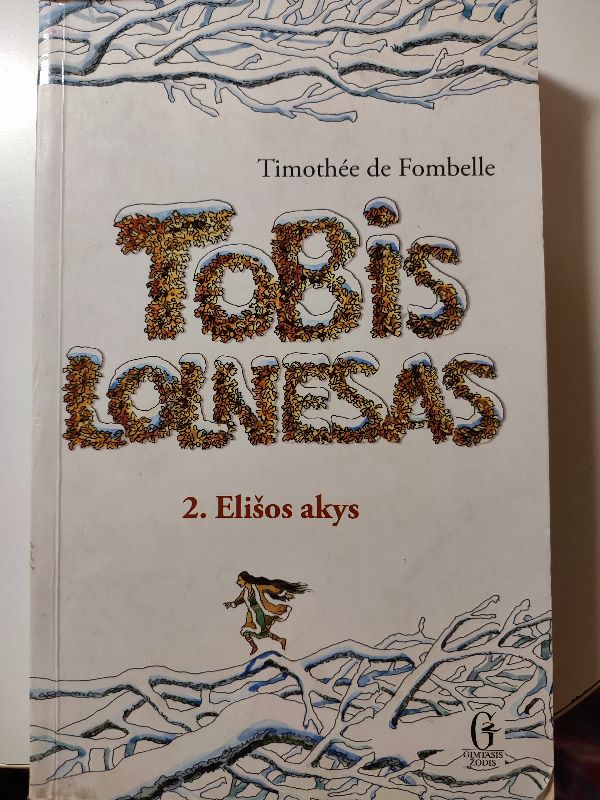 Tobis Lolnesas. Elišos akys