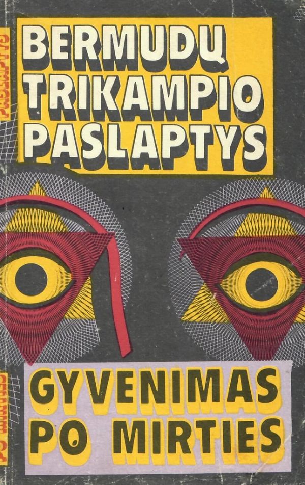 Bermudų trikampio paslaptys. Gyvenimas po mirties
