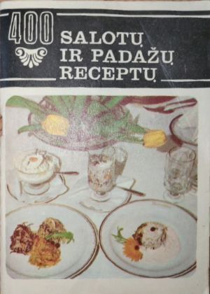 400 salotų ir padažų receptų