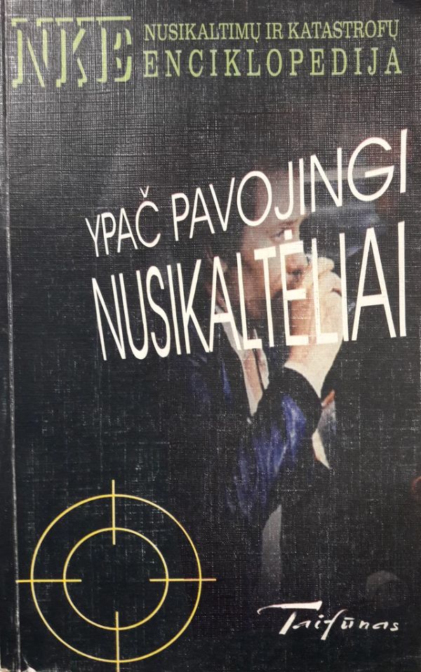 Ypač pavojingi nusikaltėliai
