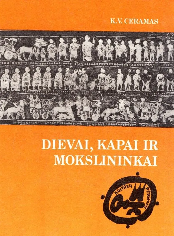 Dievai, kapai ir mokslininkai