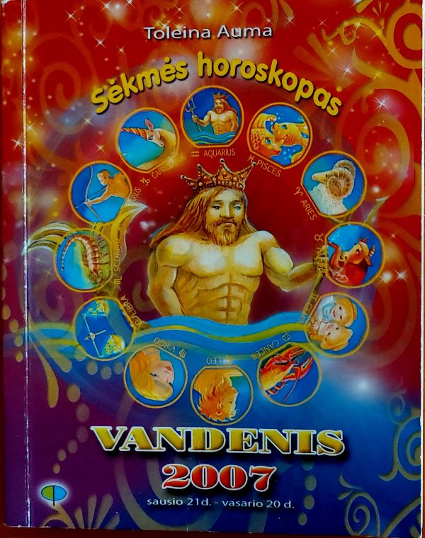 Sėkmės horoskopas 2007 m Vandenis (sausio 21 – vasario 19)