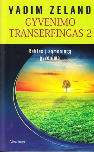 Gyvenimo transerfingas 2. Raktas į sąmoningą gyvenimą