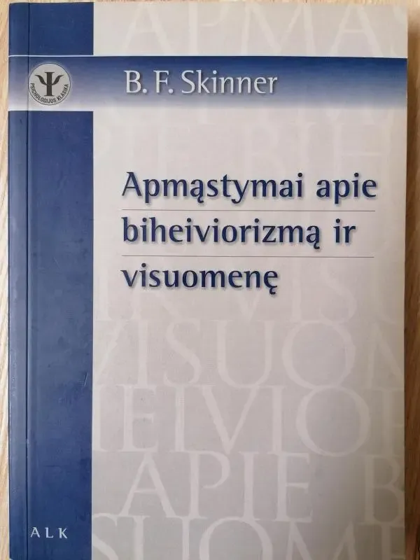 Apmąstymai apie biheiviorizmą ir visuomenę