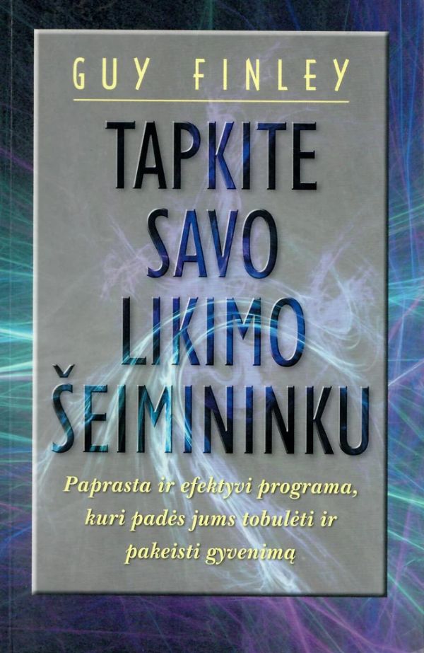 Tapkite savo likimo šeimininku