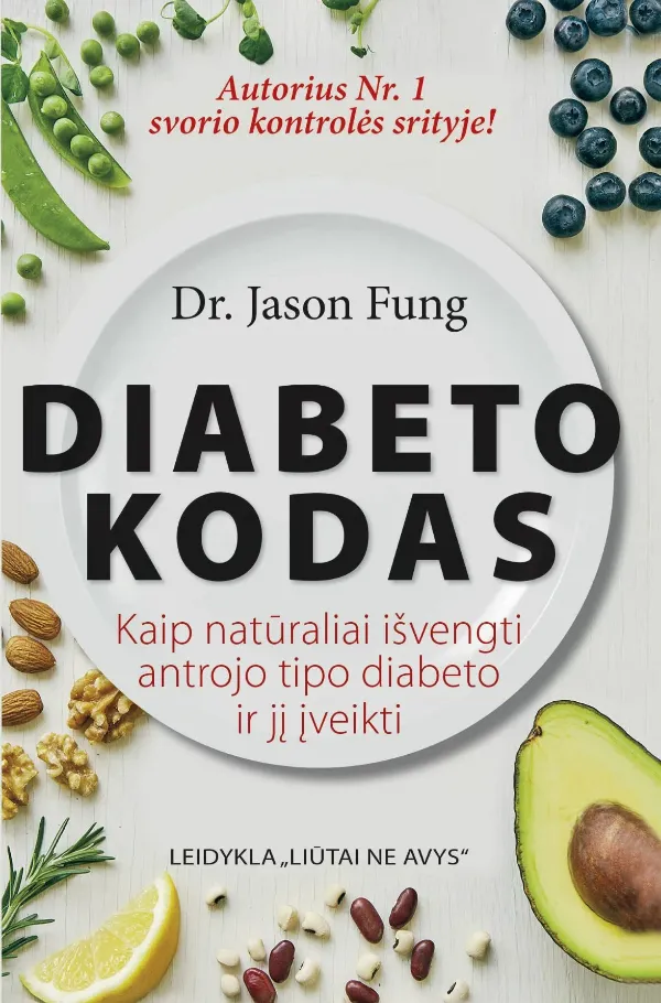 Diabeto kodas Kaip natūraliai išvengti antro tipo diabeto ir jį įveikti