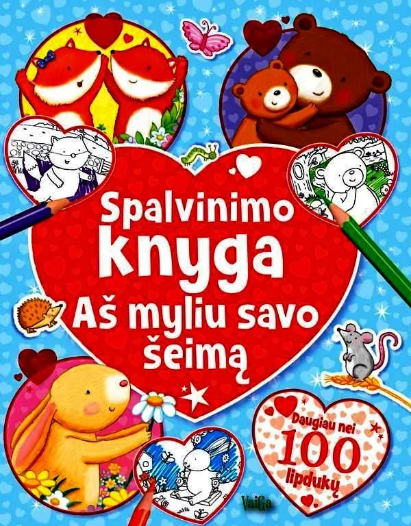 "Aš myliu savo šeimą. Spalvinimo knyga su lipdukais"