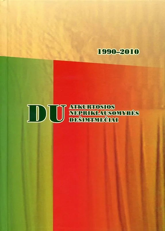 Du atkurtosios nepriklausomybės dešimtmečiai