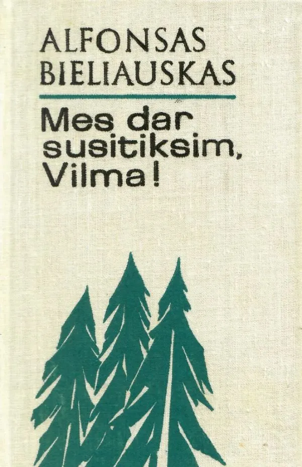 Mes dar susitiksim, Vilma!