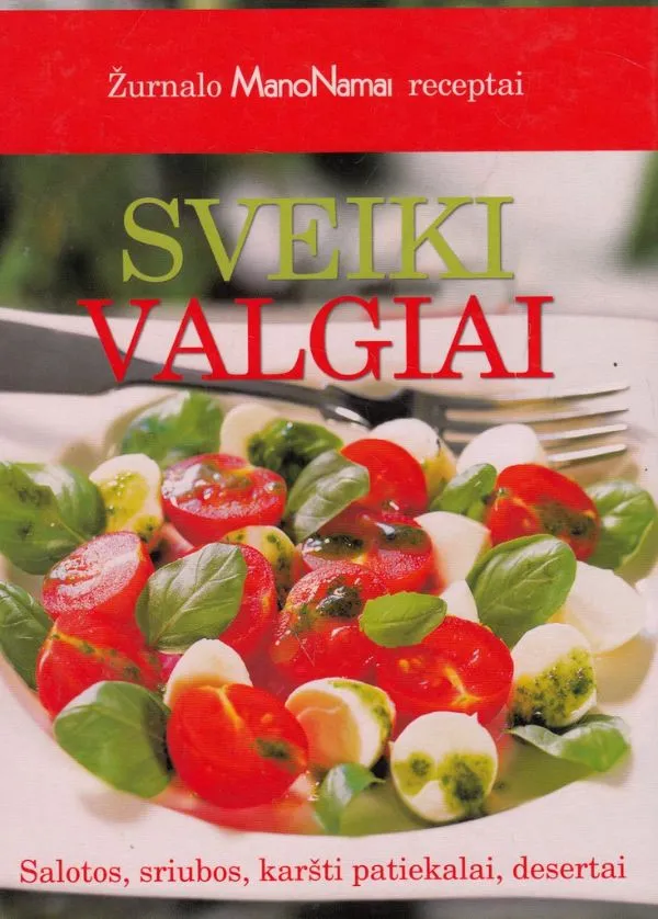 Žurnalo „Mano namai“ receptai: sveiki valgiai