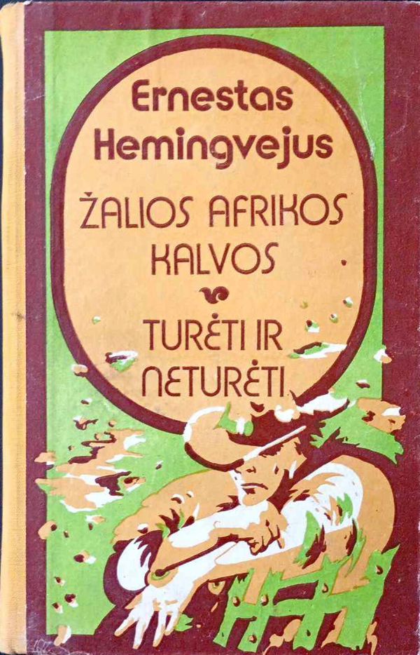 Žalios Afrikos kalvos. Turėti ir neturėti