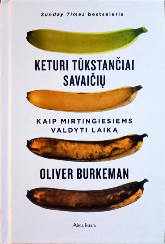 Keturi tūkstančiai savaičių. Kaip mirtingiesiems valdyti laiką
