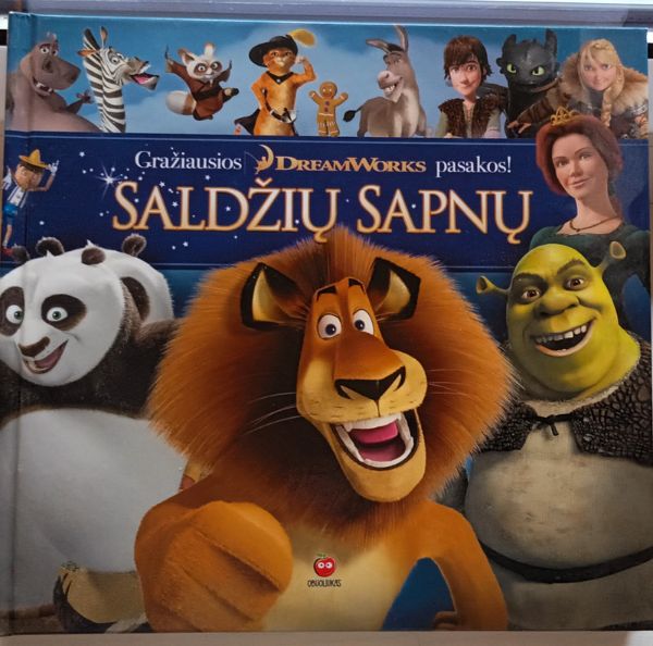 SALDŽIŲ SAPNŲ. GRAŽIAUSIOS „DREAMWORKS“ PASAKOS