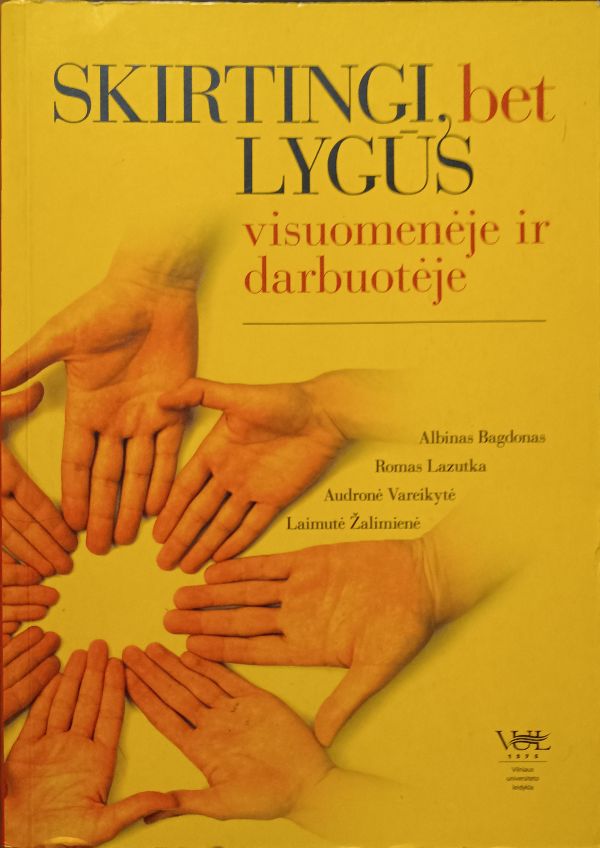 Skirtingi, bet lygūs visuomenėje ir darbuotėje