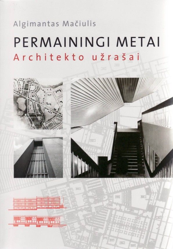 Permainingi metai. Architekto užrašai
