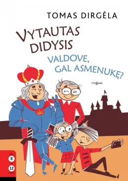 Vytautas Didysis. Valdove, gal asmenukę?
