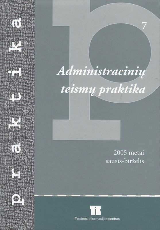 Administracinių teismų praktika (2005 metai sausis-birželis)