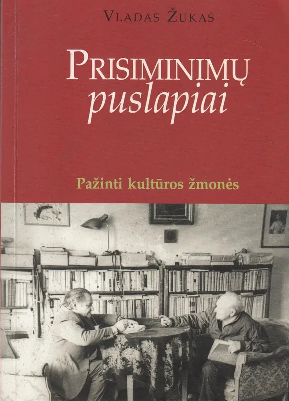Prisiminimų puslapiai. Pažinti kultūros žmones