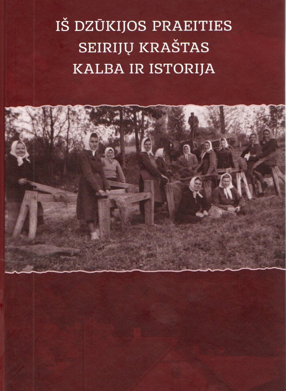 Iš Dzūkijos praeities. Seirijų kraštas. Kalba ir istorija