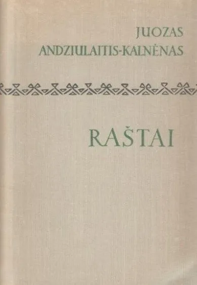 Raštai. Juozas Andziulaitis-Kalnėnas
