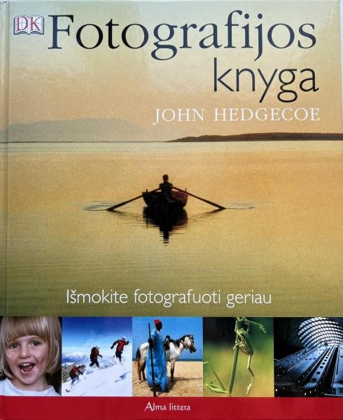 Fotografijos knyga. Išmokite fotografuoti geriau