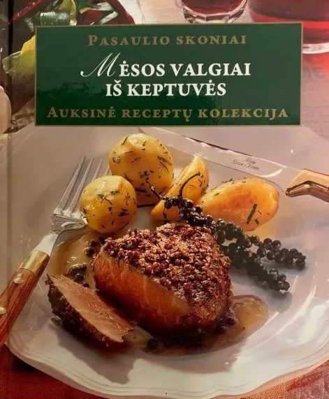 Mėsos valgiai iš keptuvės. Auksinė receptų kolekcija