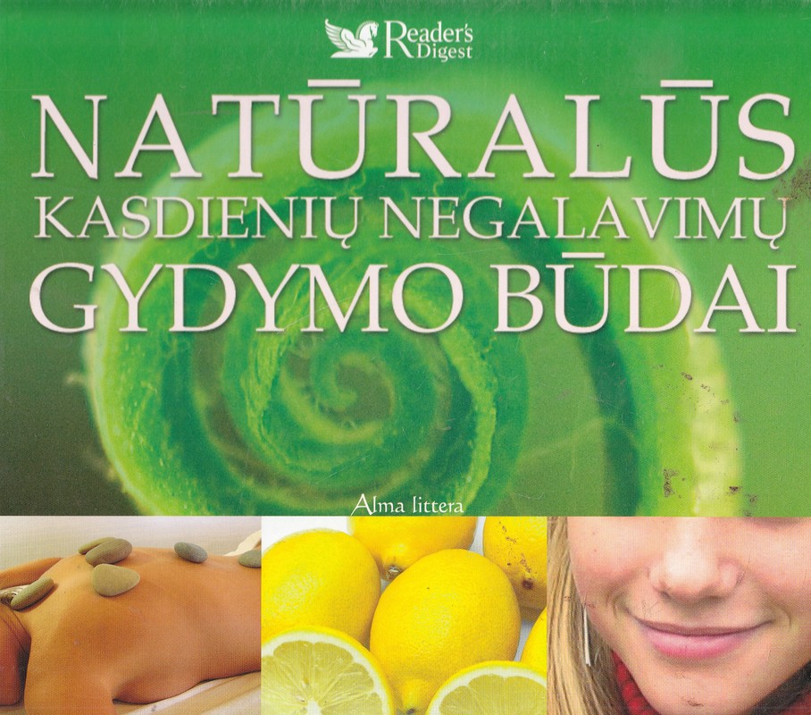 Natūralūs kasdienių negalavimų gydymo būdai