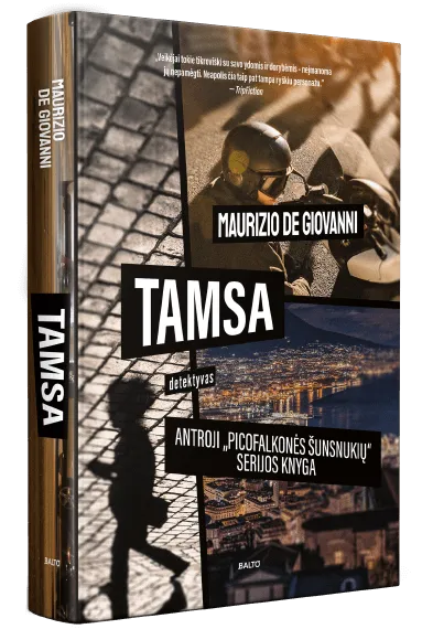 TAMSA. Antroji „Picofalkonės šunsnukių“ knyga. Marga detektyvų komanda susiduria su naujais išbandymais paslaptimis knibždančiame Neapolyje