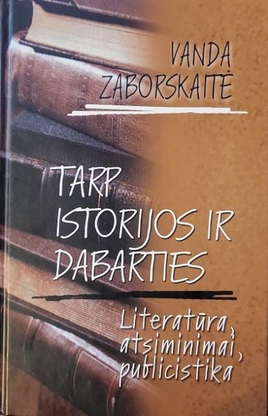 Tarp istorijos ir dabarties