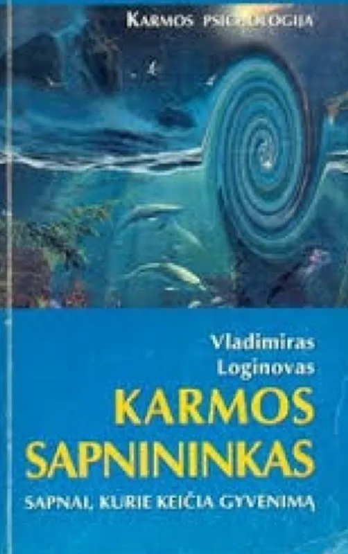 Karmos sapnininkas. Sapnai, kurie keičia gyvenimą