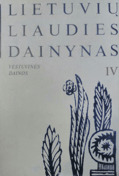 Lietuvių liaudies dainynas IV. Vestuvinės dainos